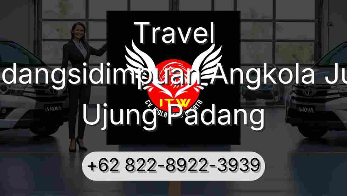 Travel Padangsidimpuan Angkola Julu Ujung Padang