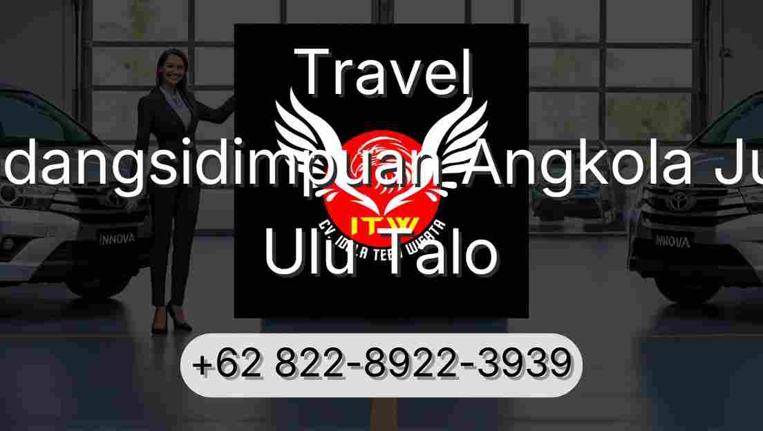 Travel Padangsidimpuan Angkola Julu Ulu Talo