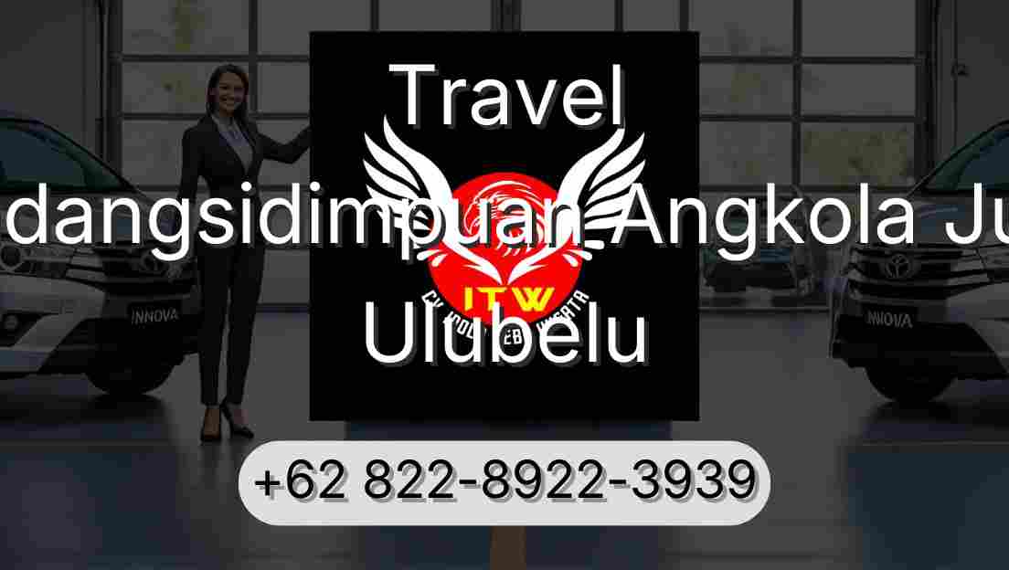 Travel Padangsidimpuan Angkola Julu Ulubelu
