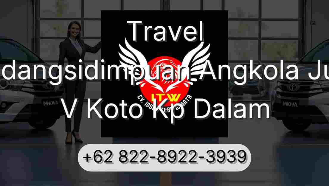 Travel Padangsidimpuan Angkola Julu V Koto Kp Dalam