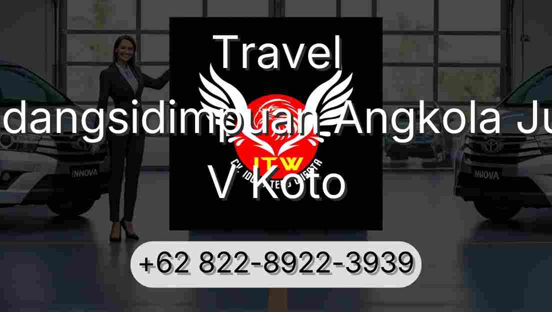 Travel Padangsidimpuan Angkola Julu V Koto