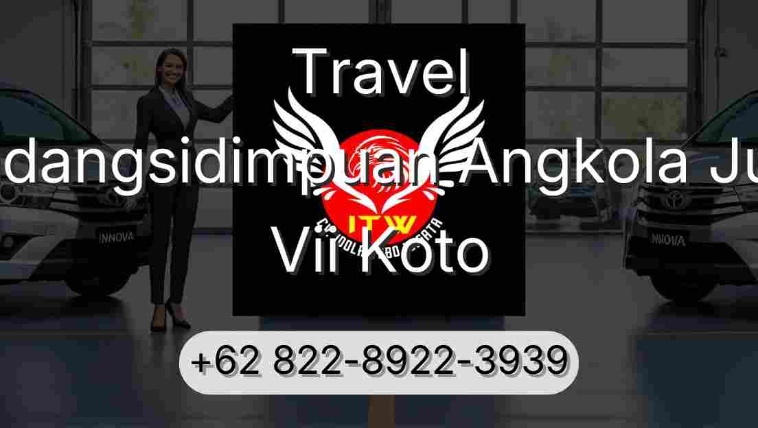 Travel Padangsidimpuan Angkola Julu Vii Koto