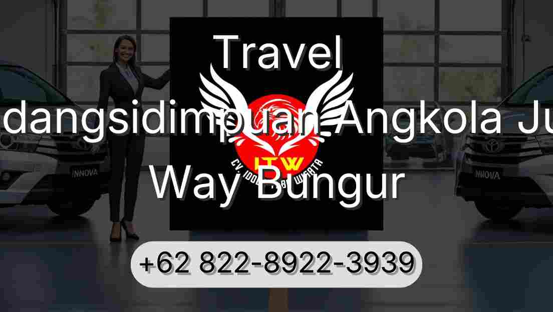Travel Padangsidimpuan Angkola Julu Way Bungur