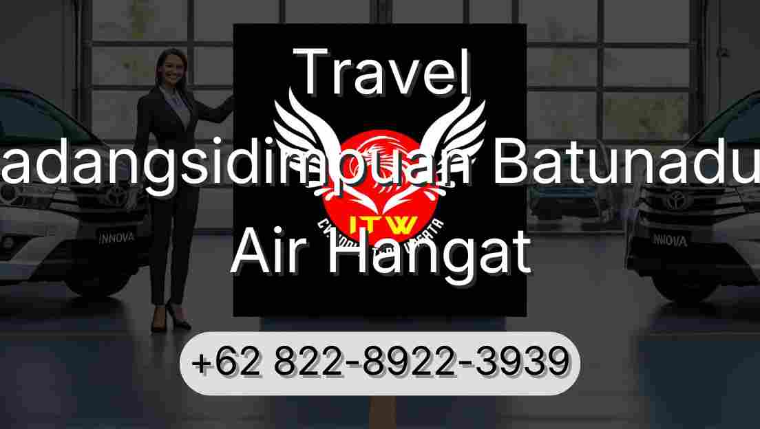Travel Padangsidimpuan Batunadua Air Hangat