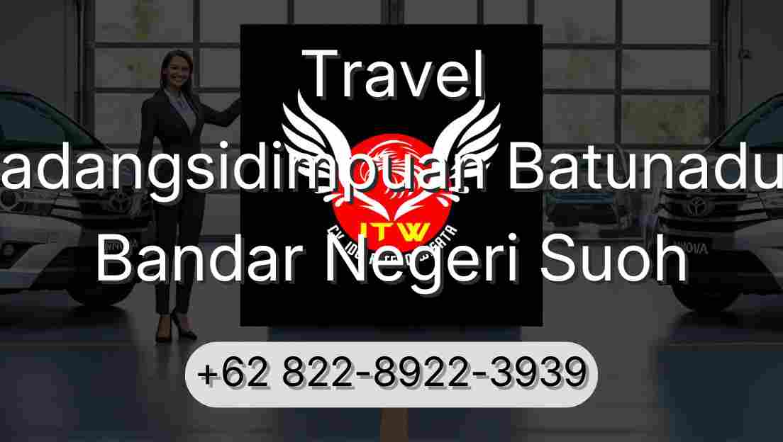 Travel Padangsidimpuan Batunadua Bandar Negeri Suoh