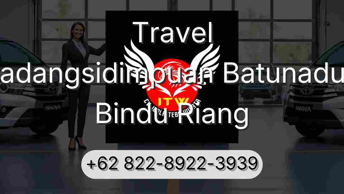 Travel Padangsidimpuan Batunadua Bindu Riang