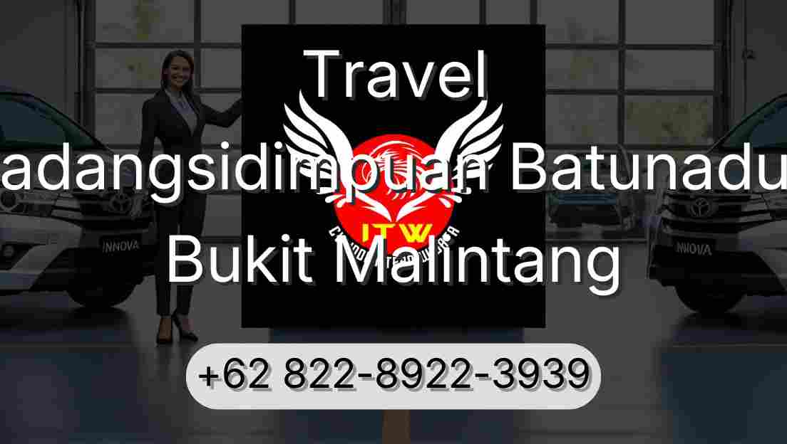 Travel Padangsidimpuan Batunadua Bukit Malintang