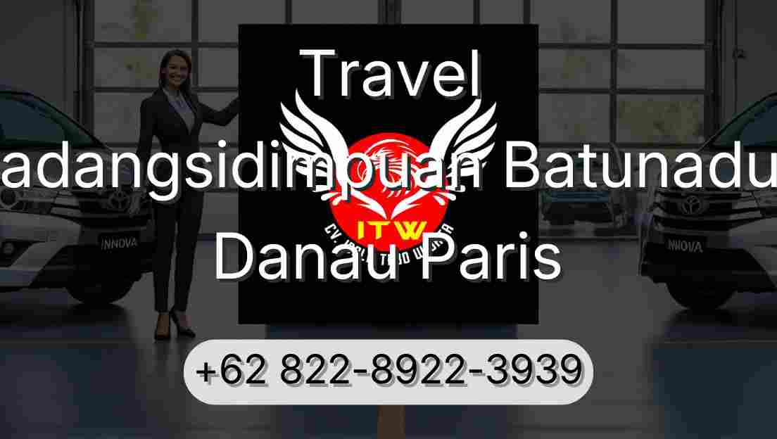 Travel Padangsidimpuan Batunadua Danau Paris