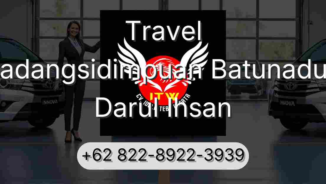 Travel Padangsidimpuan Batunadua Darul Ihsan