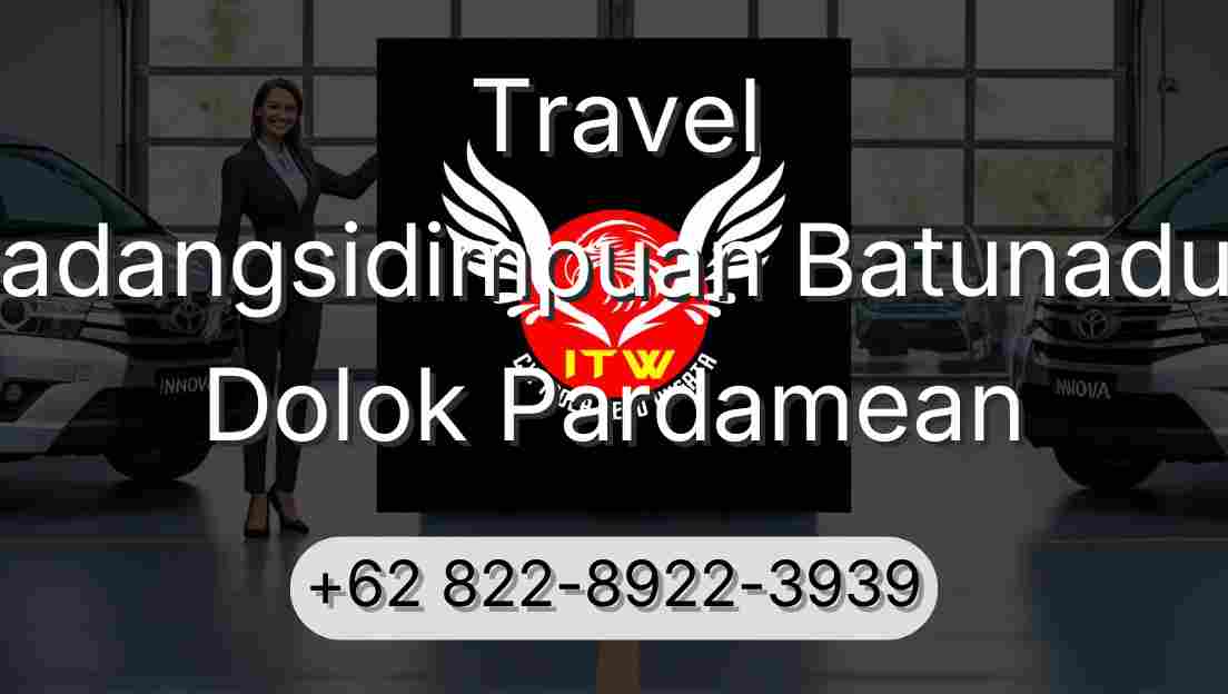 Travel Padangsidimpuan Batunadua Dolok Pardamean