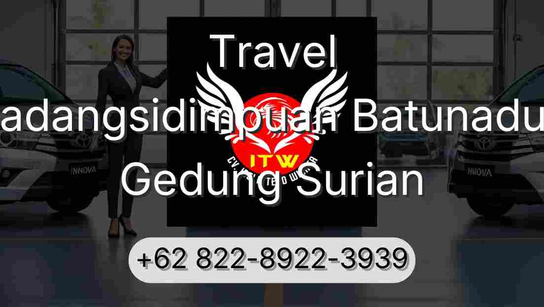 Travel Padangsidimpuan Batunadua Gedung Surian