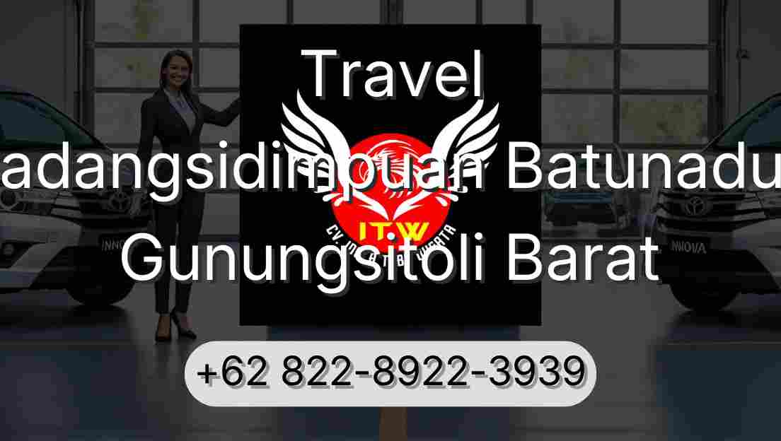 Travel Padangsidimpuan Batunadua Gunungsitoli Barat