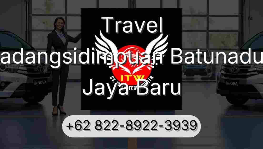 Travel Padangsidimpuan Batunadua Jaya Baru
