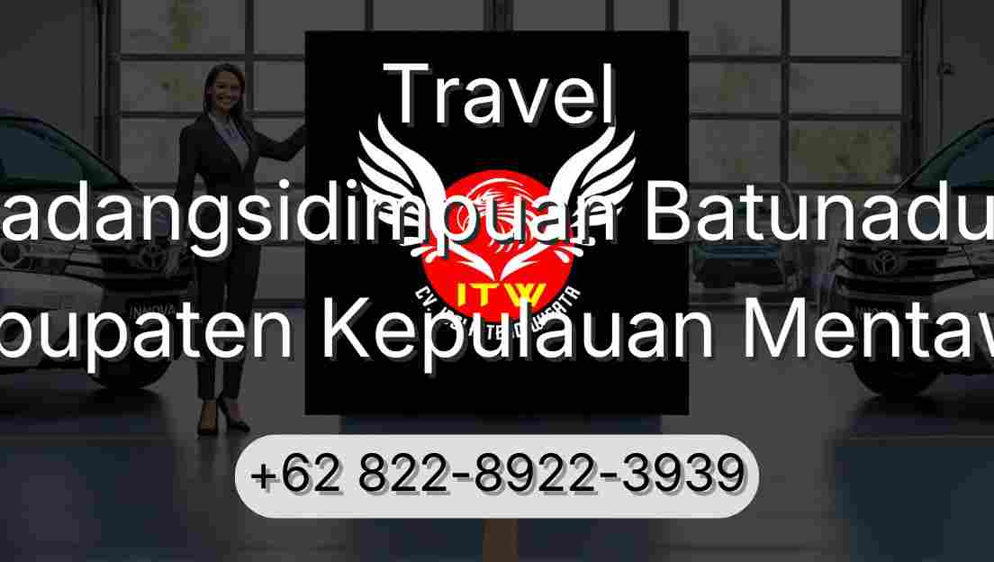Travel Padangsidimpuan Batunadua Kabupaten Kepulauan Mentawai