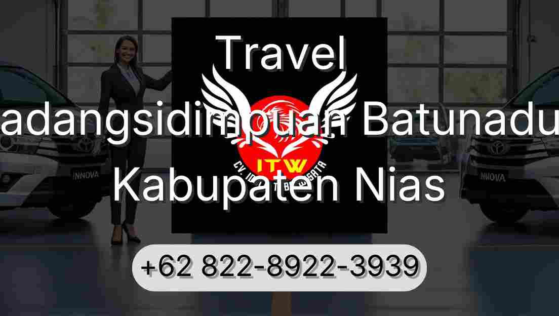 Travel Padangsidimpuan Batunadua Kabupaten Nias