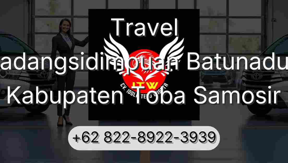 Travel Padangsidimpuan Batunadua Kabupaten Toba Samosir