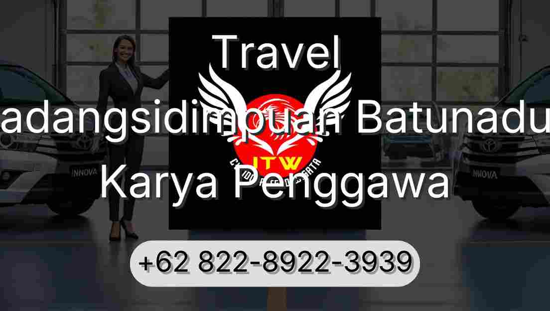 Travel Padangsidimpuan Batunadua Karya Penggawa
