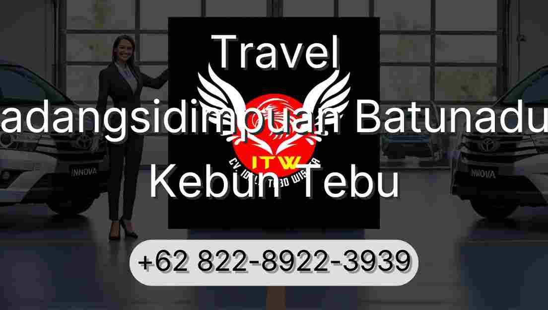 Travel Padangsidimpuan Batunadua Kebun Tebu