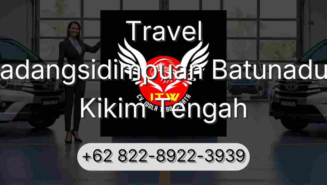 Travel Padangsidimpuan Batunadua Kikim Tengah