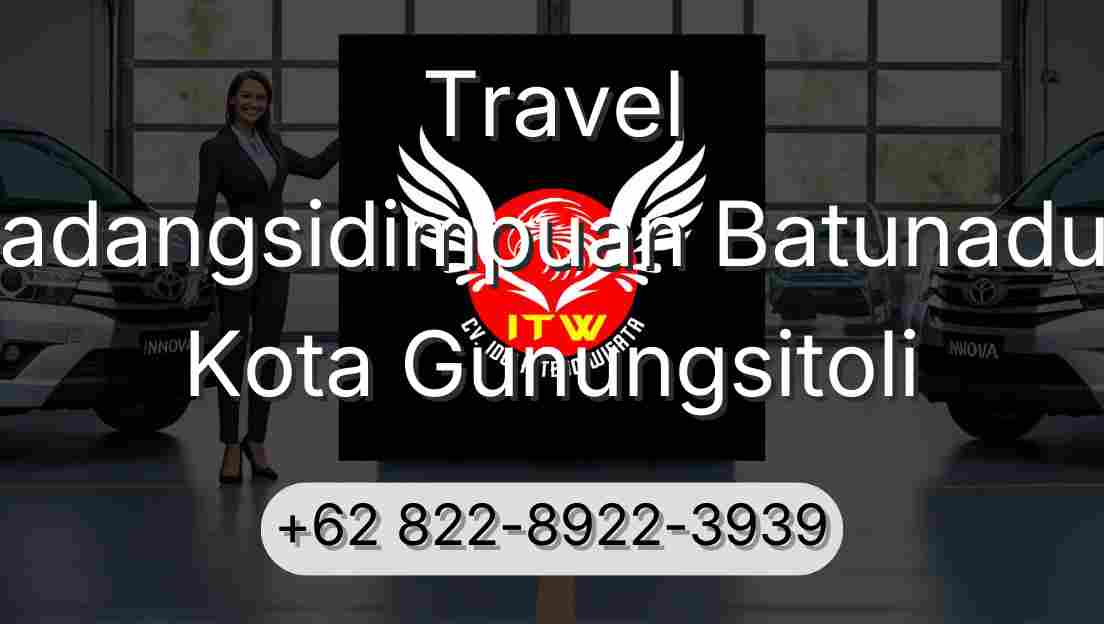 Travel Padangsidimpuan Batunadua Kota Gunungsitoli