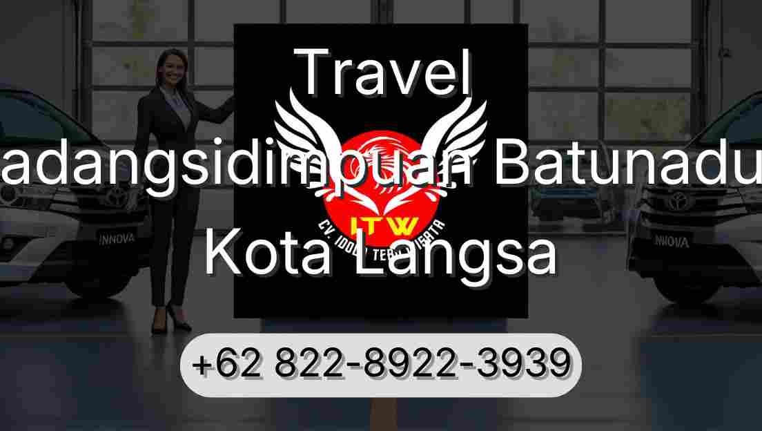 Travel Padangsidimpuan Batunadua Kota Langsa