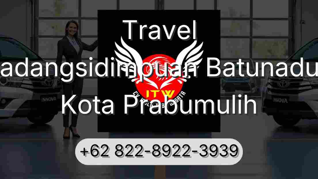 Travel Padangsidimpuan Batunadua Kota Prabumulih