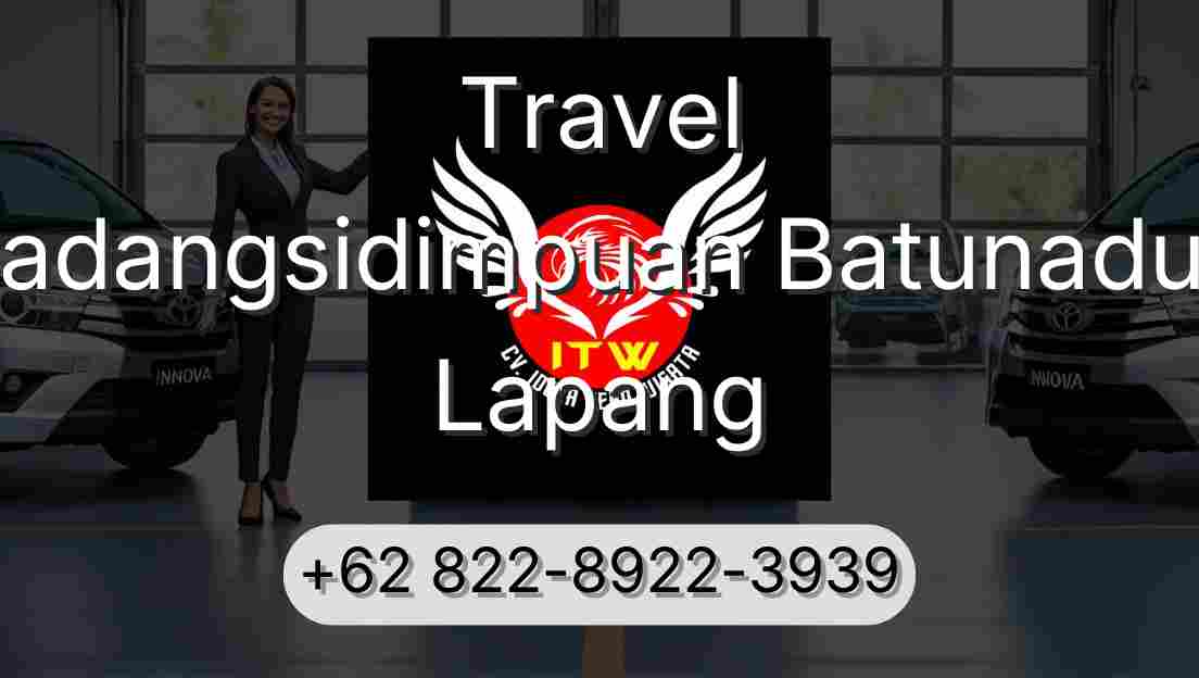 Travel Padangsidimpuan Batunadua Lapang