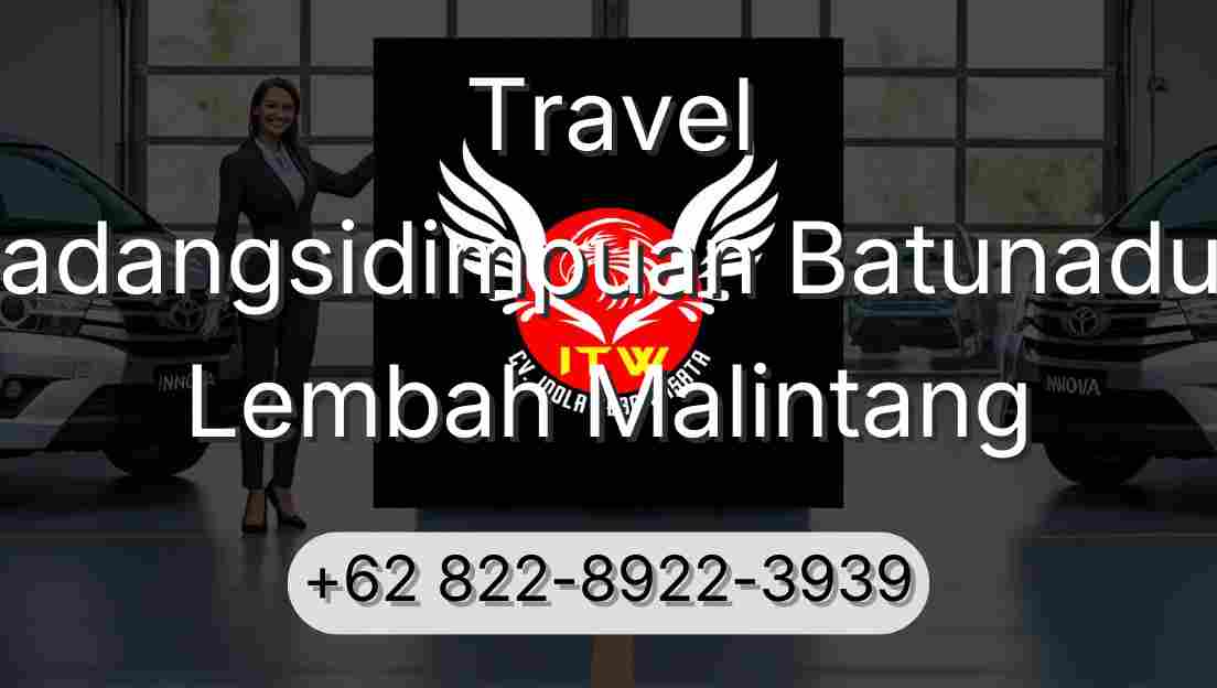Travel Padangsidimpuan Batunadua Lembah Malintang