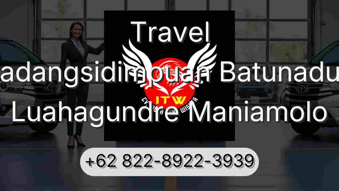 Travel Padangsidimpuan Batunadua Luahagundre Maniamolo