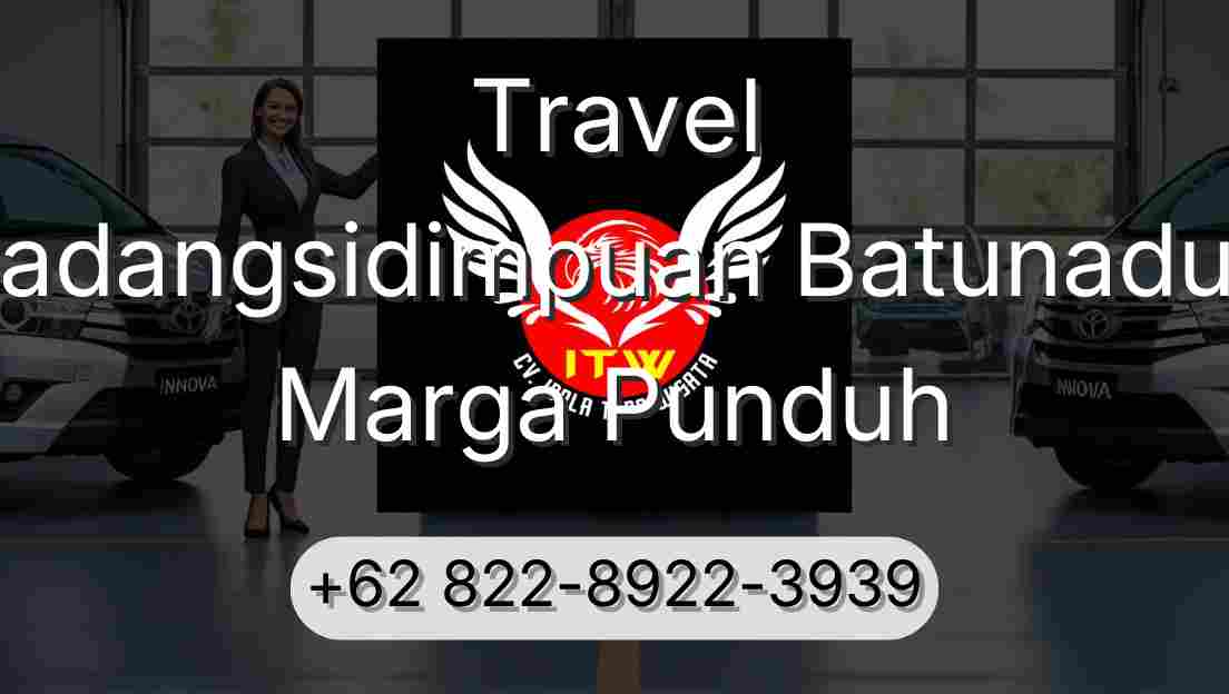 Travel Padangsidimpuan Batunadua Marga Punduh