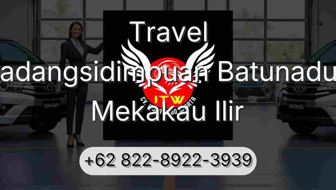 Travel Padangsidimpuan Batunadua Mekakau Ilir