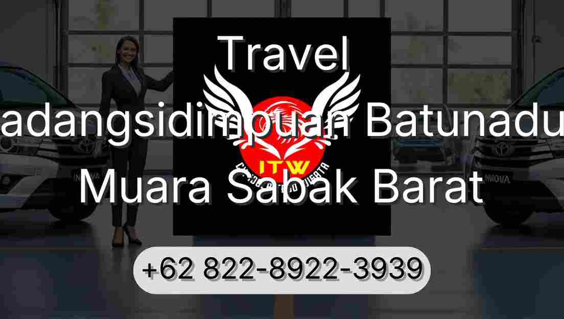 Travel Padangsidimpuan Batunadua Muara Sabak Barat