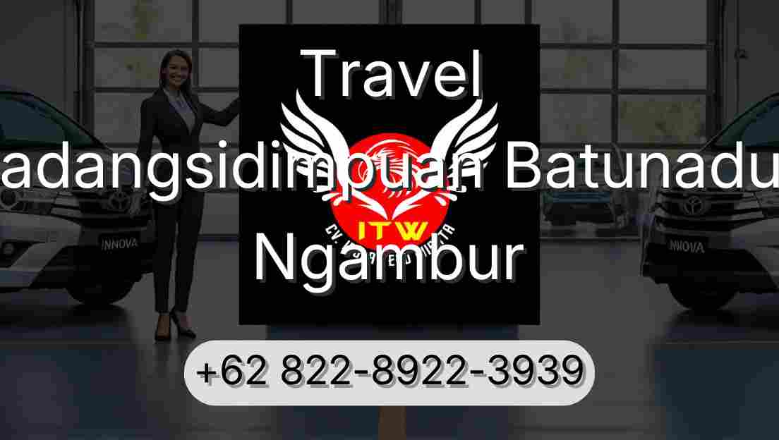Travel Padangsidimpuan Batunadua Ngambur