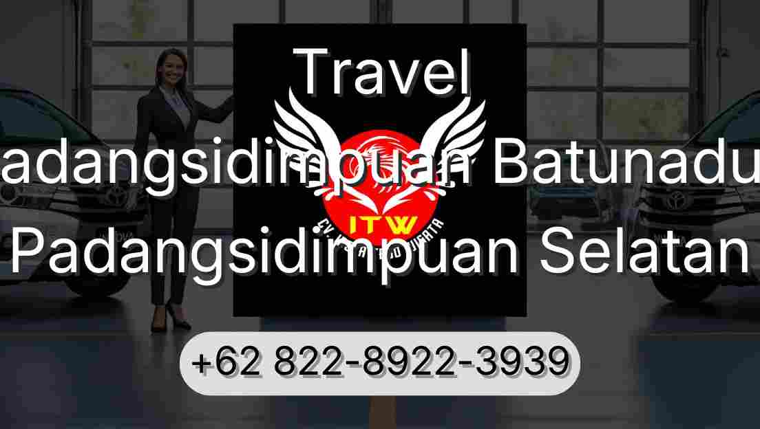 Travel Padangsidimpuan Batunadua Padangsidimpuan Selatan