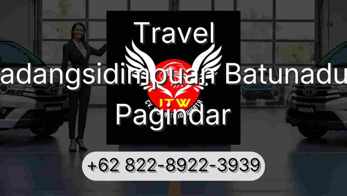 Travel Padangsidimpuan Batunadua Pagindar