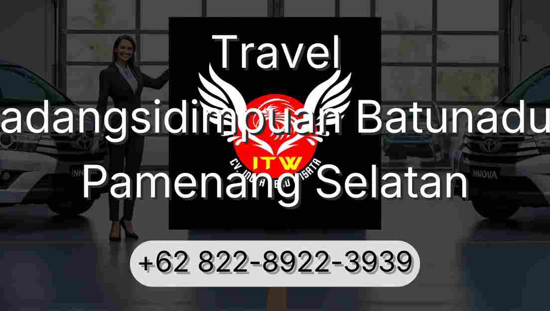 Travel Padangsidimpuan Batunadua Pamenang Selatan