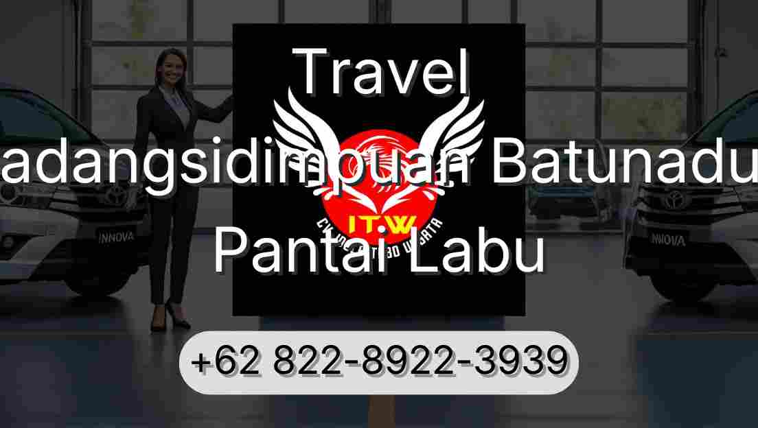 Travel Padangsidimpuan Batunadua Pantai Labu
