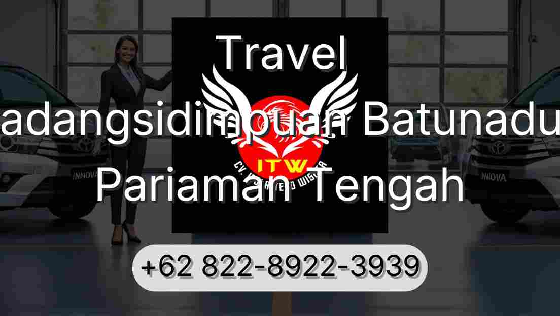 Travel Padangsidimpuan Batunadua Pariaman Tengah