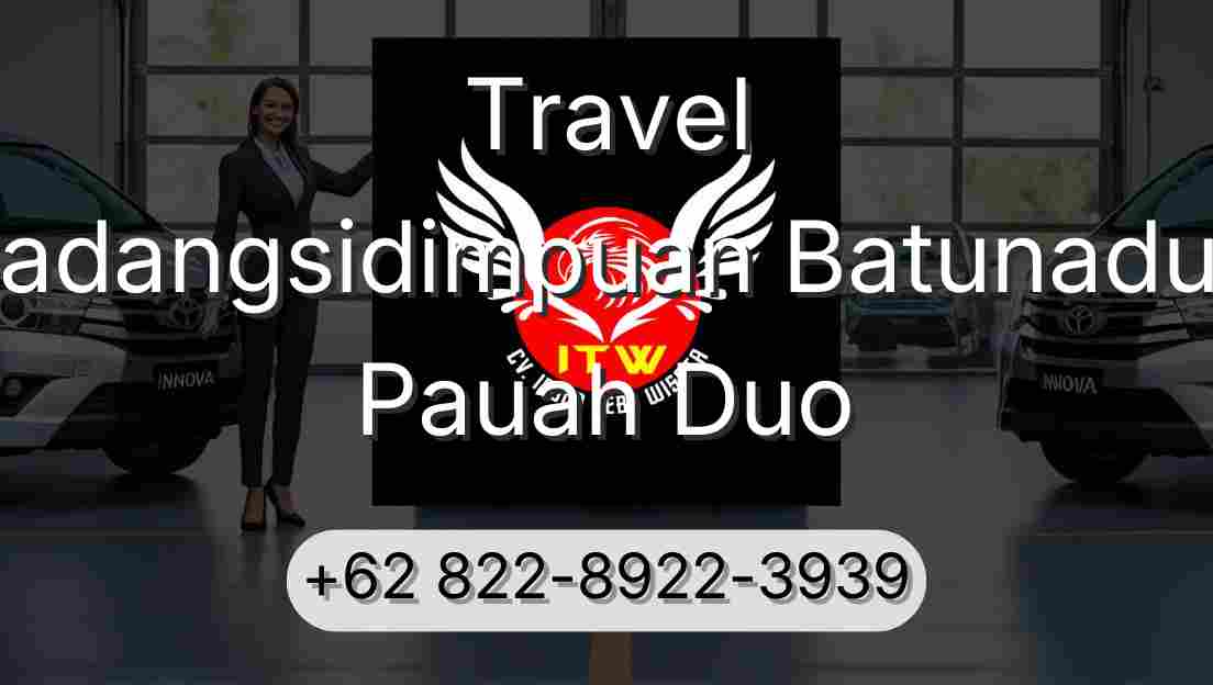 Travel Padangsidimpuan Batunadua Pauah Duo