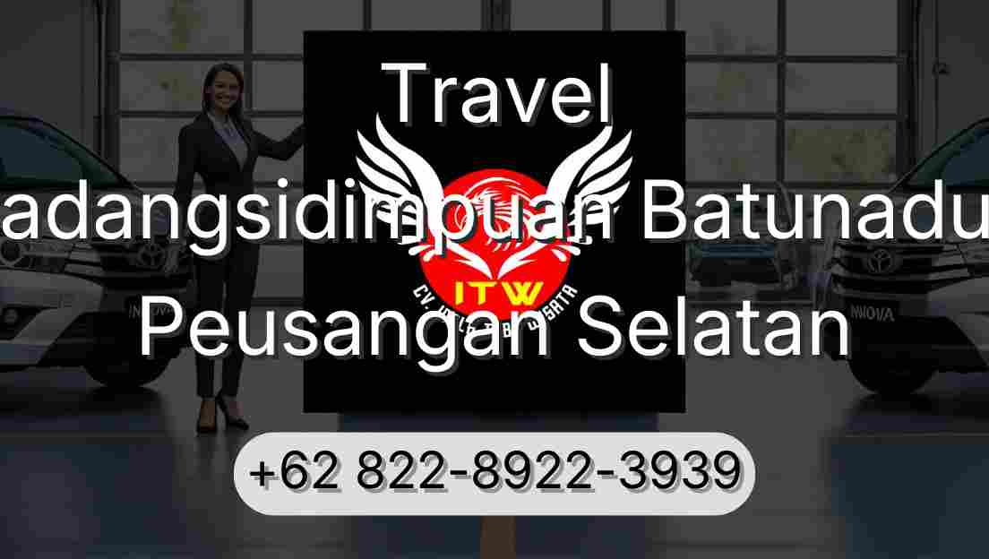 Travel Padangsidimpuan Batunadua Peusangan Selatan