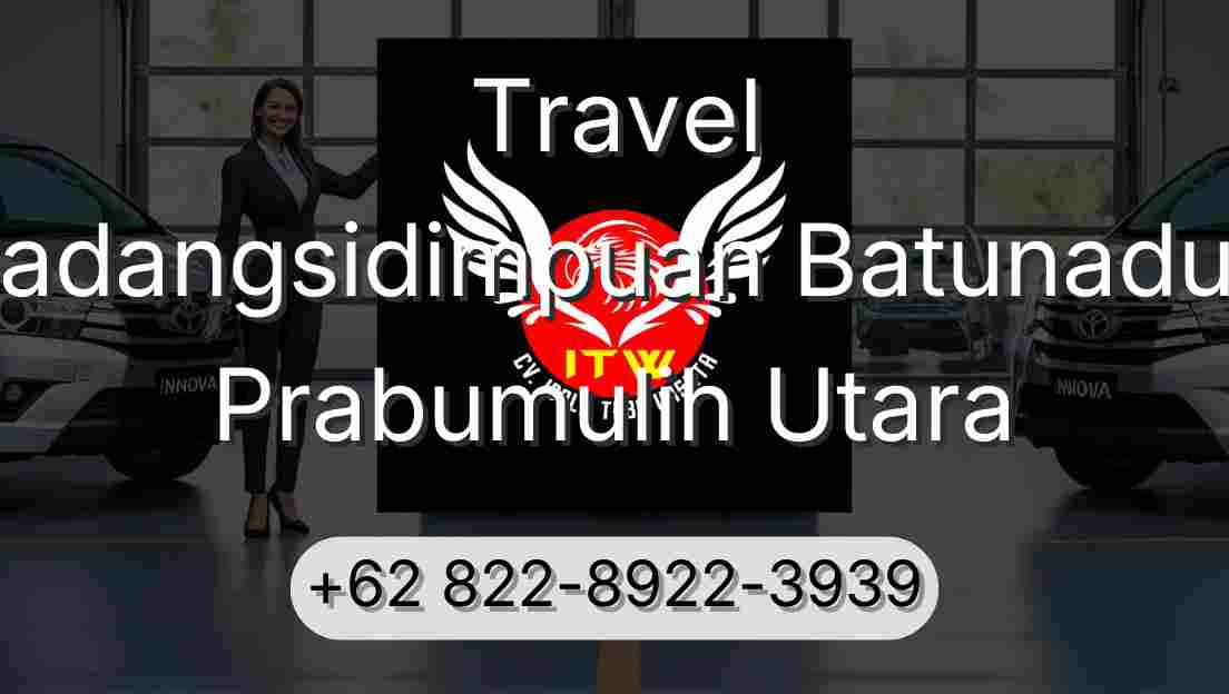 Travel Padangsidimpuan Batunadua Prabumulih Utara