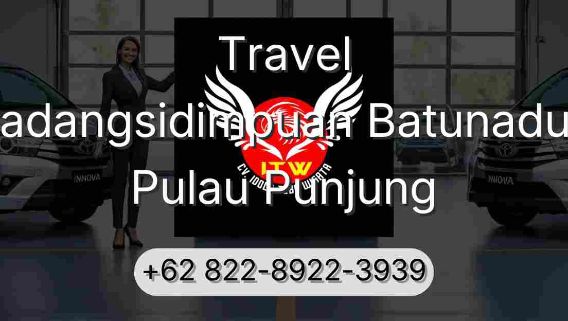 Travel Padangsidimpuan Batunadua Pulau Punjung