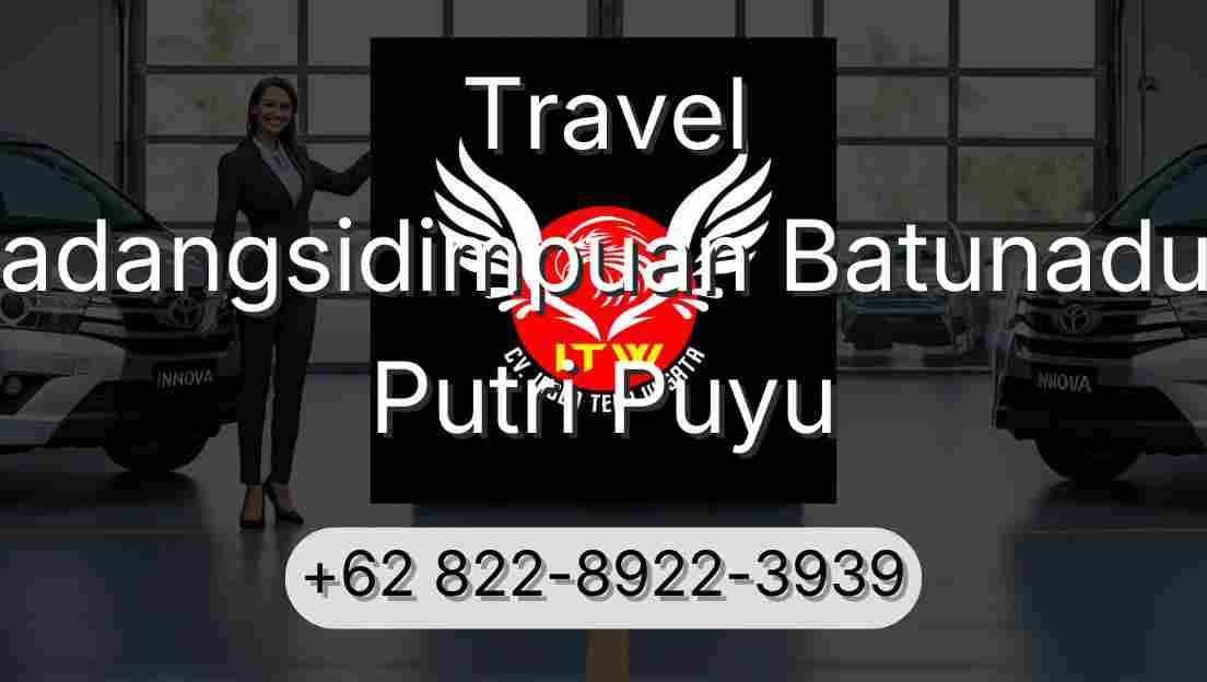 Travel Padangsidimpuan Batunadua Putri Puyu