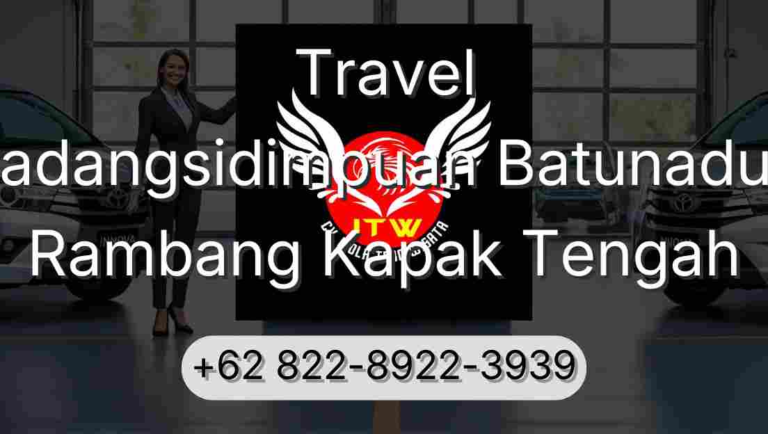 Travel Padangsidimpuan Batunadua Rambang Kapak Tengah