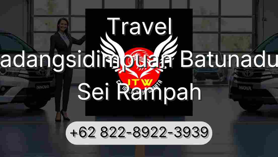 Travel Padangsidimpuan Batunadua Sei Rampah