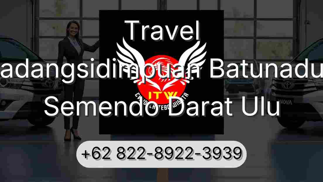 Travel Padangsidimpuan Batunadua Semendo Darat Ulu