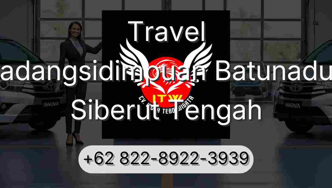 Travel Padangsidimpuan Batunadua Siberut Tengah