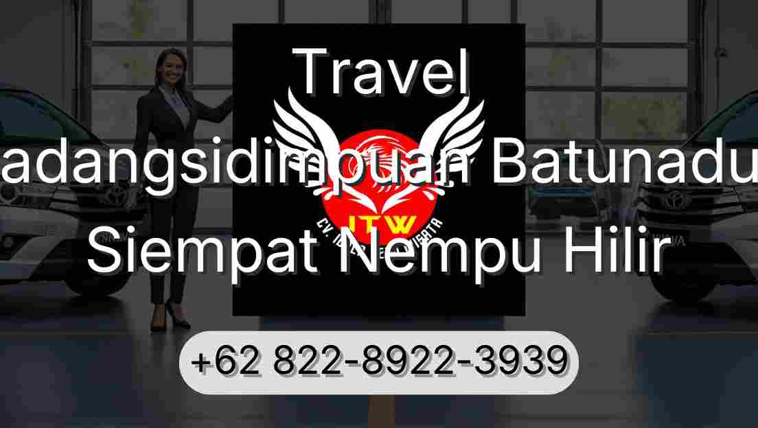 Travel Padangsidimpuan Batunadua Siempat Nempu Hilir