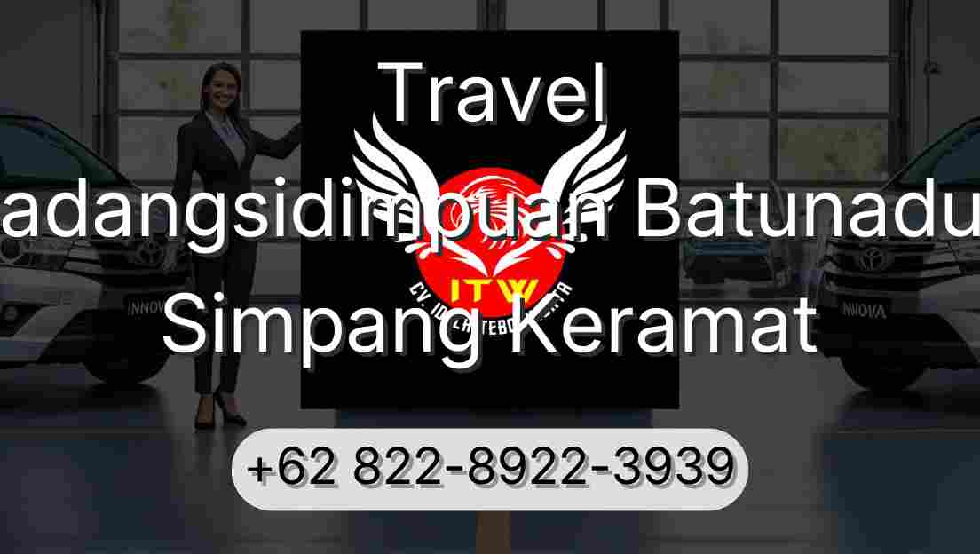 Travel Padangsidimpuan Batunadua Simpang Keramat