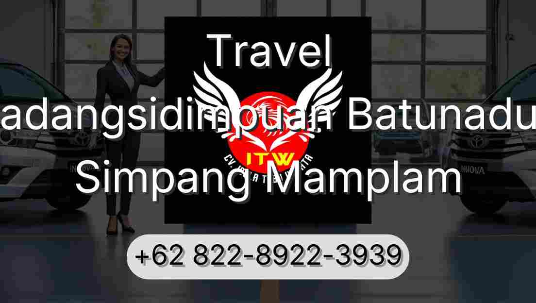 Travel Padangsidimpuan Batunadua Simpang Mamplam